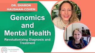 Dr Sharon HausmanCohen Genomics and Mental Health  Revolutionizing Diagnosis and Treatment [upl. by Yahs]