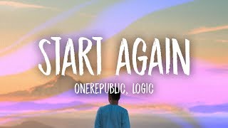 OneRepublic  Start Again Lyrics ft Logic [upl. by Acyssej]