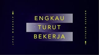 Engkau Turut Bekerja Official Lyric Video  JPCC Worship [upl. by Justen]