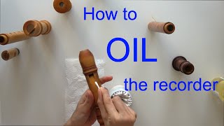 How to oil the recorder [upl. by Einned]