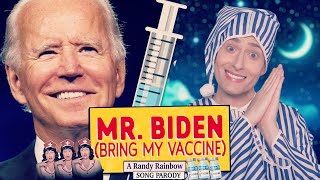 MR BIDEN Bring My Vaccine  A Randy Rainbow Song Parody [upl. by Starling]