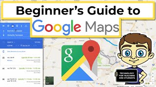 Beginners Guide to Google Maps [upl. by Larianna]