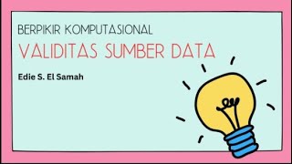 01 Berpikir Komputasional  Validitas Sumber Data  Informatika Kelas X [upl. by Apostles]