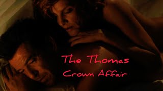 The Thomas Crown Affair 1999  A romantic movie  Pierce Brosnan  Rene Russo [upl. by Greyson]