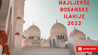 Najljepše ilahije 2022  2023  Bosanske ilahije [upl. by Odnaloy]