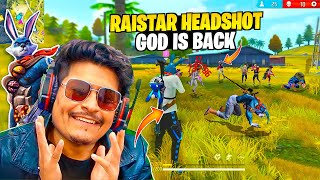 Raistar Headshot God is Back in Free Fire  K Gameplay Hai😱  Free Fire Max [upl. by Ecirtemed1]