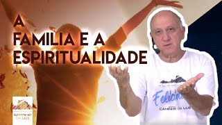 A FAMÍLIA e a ESPIRITUALIDADE  Prof Laércio Fonseca [upl. by Merce]