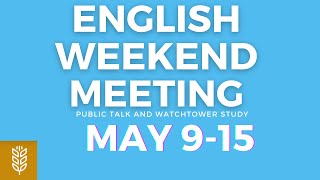 JW English Weekend Meeting 2022 Weekend Meeting May 915 [upl. by Nelhsa]