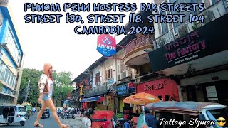 Phnom Penh Hostess Bar Streets Street 130 Street 104 Cambodia 2024 [upl. by Telrahc]