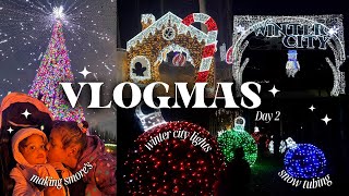 VLOGMAS DAY 2 WINTER CITY LIGHTS  HOLIDAY FUN  MAKING SMORES  SNOW TUBING  SNOWBALL CAFE [upl. by Walston]