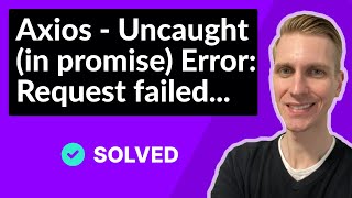 Axios  Uncaught in promise Error Request failed with status code 500 SOLVED [upl. by Assilrac]