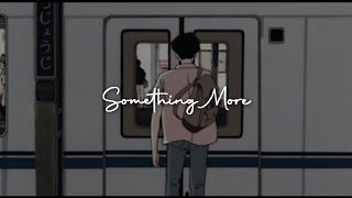 Something More  Nadhif Basalamah lyrics [upl. by Pahl247]