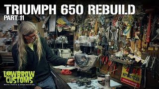 Triumph 650 Motorcycle Engine Disassembly amp Rebuild Part 11  Lowbrow Customs [upl. by Ailama190]