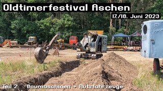 Oldtimerfestival Aschen 2023  Baumaschinen und Nutzfahrzeuge Teil 210 [upl. by Caia]