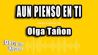 Olga Tañon  Aun Pienso En Ti Versión Karaoke [upl. by Lienaj]