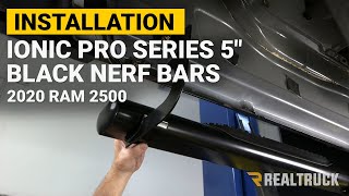 How to Install Ionic Pro Series 5quot Black Nerf Bars on a 2020 Ram 2500 Crew Cab [upl. by Concha]