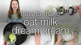 How to Make DIY Oat Milk Dream Cream  Humblebee amp Me [upl. by Ydarg]