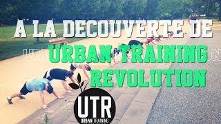 Urban Training Revolution  Et si votre salle de Sport cétait DEHORS [upl. by Aserehc]