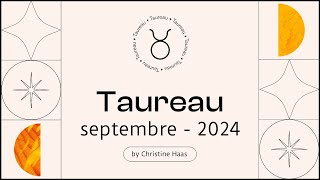 Horoscope Taureau ♉️ Septembre 2024 ⏰ par Christine Haas [upl. by Steiner]