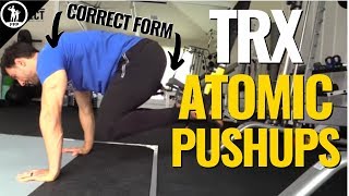 How To Do TRX Atomic Pushups  The Proper Form amp How to Use Them In Your Routine [upl. by Llirrem]