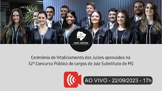 Vitaliciamento dos Juízes aprovados no 32º Concurso Público de cargos de Juiz Substituto de MS [upl. by Nwahsad398]