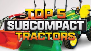 TOP 5 Subcompact Tractors 2024 [upl. by Atiuqrehs]