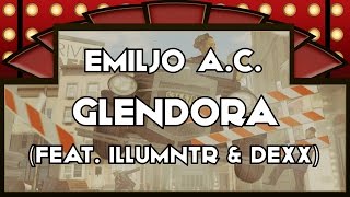 Emiljo AC feat ILLUMNTR amp Dexx  Glendora [upl. by Eiroj132]