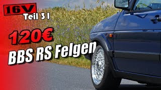 120€ BBS RS Felgen  Golf 2 ABF 2L 16V Teil 31 [upl. by Dorren82]