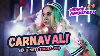 Herrie Hardstyles  Carnaval Er Is Niets Zonder Jou  CARNAVAL 2024 [upl. by Pierrepont]