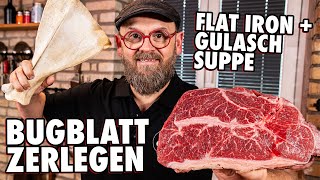 🔪 Bugblatt zu Flat Iron zerlegen  Rezept Gulaschsuppe 🛑 [upl. by Neirol846]