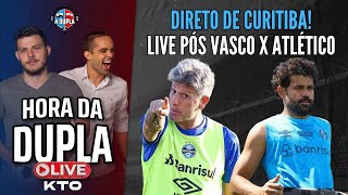 🔵🔴 A Hora da Dupla KTO Decisão em Curitiba  Bustos quer ir embora  Live pós rodada [upl. by Ytnom]