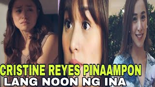 Cristine Reyes Pinaampon ng Ina Noon [upl. by Akcira]