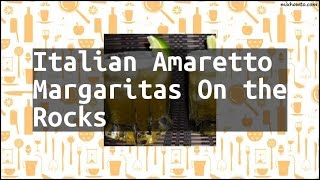 Recipe Italian Amaretto Margaritas On the Rocks [upl. by Evilo773]