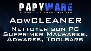 ★TUTO★ Nettoyer son PC  supprimer les malwares AdwCleaner [upl. by Lief]