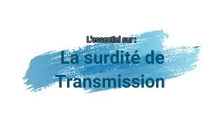 Description de la surdité de transmission [upl. by Mitchiner]