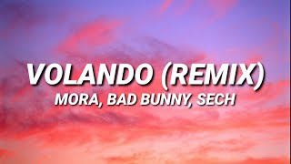 Mora x Bad Bunny x Sech  Volando Remix LetraLyrics [upl. by Cleti]