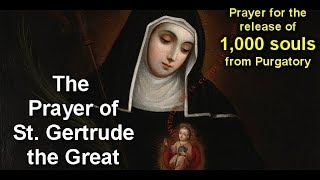 Prayer for the release of 1000 souls from Purgatory  St Gertrude the Great [upl. by Nhaj]