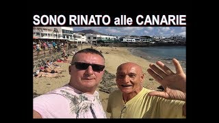 Sono rinato alle Canarie   Lambrenedetto con Antonio a Lanzarote [upl. by Hance701]