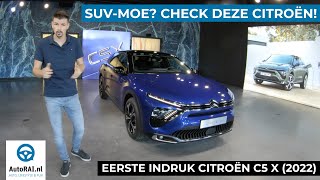 SUVmoe Check deze Citroën C5 X 2022  Sneak Preview  AutoRAI TV [upl. by Barnaby703]