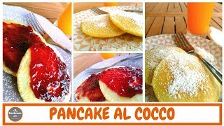 PANCAKE AL COCCO  con il frullatore [upl. by Alva]