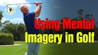 Using Mental Imagery in Golf to Improve Your Iron and Hybrid Shots [upl. by Ahsemrak]