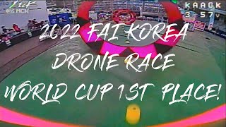 I got 1st Place at 2022 FAI Korea Drone Race World Cup [upl. by Khano]