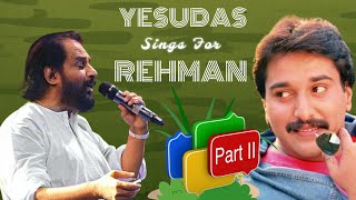 Yesudas Sings For Rehman Part2Songs From 1980’s [upl. by Acinimod986]