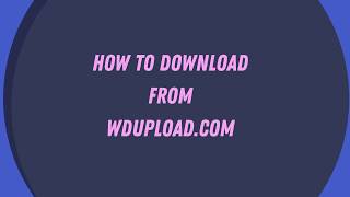 How to Download from Wdupload 2020 [upl. by Lady748]