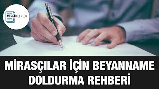 Mirasçıların Beyanname Hazırlama Rehberi [upl. by Nevlin]