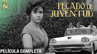 Pecado De Juventud 1962  Tele N  Película Completa [upl. by Karli]