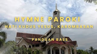 Bass  Human Voices Hymne Paroki Hati Kudus Yesus Karombasan [upl. by Hayalat]