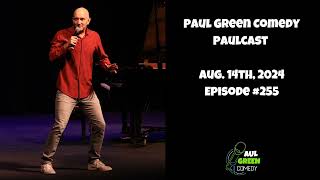 Authenticity vs games 255 August 14th 2024 Paul Green Comedy PaulCast [upl. by Rotow562]