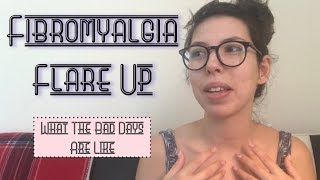 Fibromyalgia Flare Up  What The Bad Days Look Like  Living With Chronic Pain amp Fatigue [upl. by Oalsinatse]