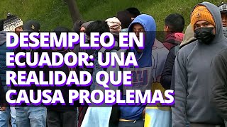 Desempleo y subempleo en Ecuador cifras y promesas incumplidas de políticos [upl. by Ahsotal]